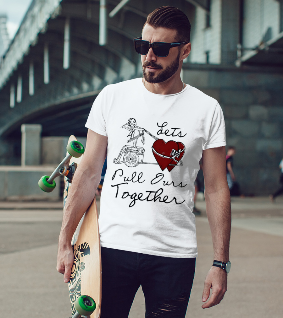 Let's Pull Ours Together Cupid Heart Cart T-Shirt