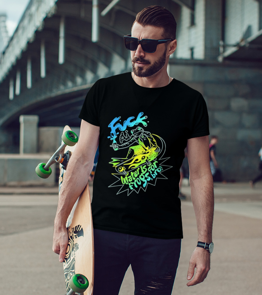 Fuck AI Water Is For Frogs Bro Skateboarding Frog T-Shirt
