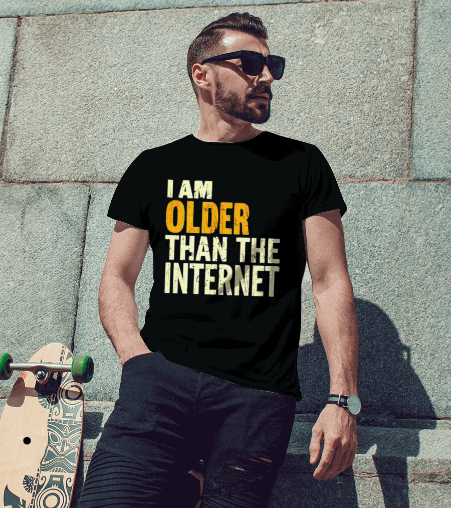 I Am Older Than The Internet Vintage Humor T-Shirt