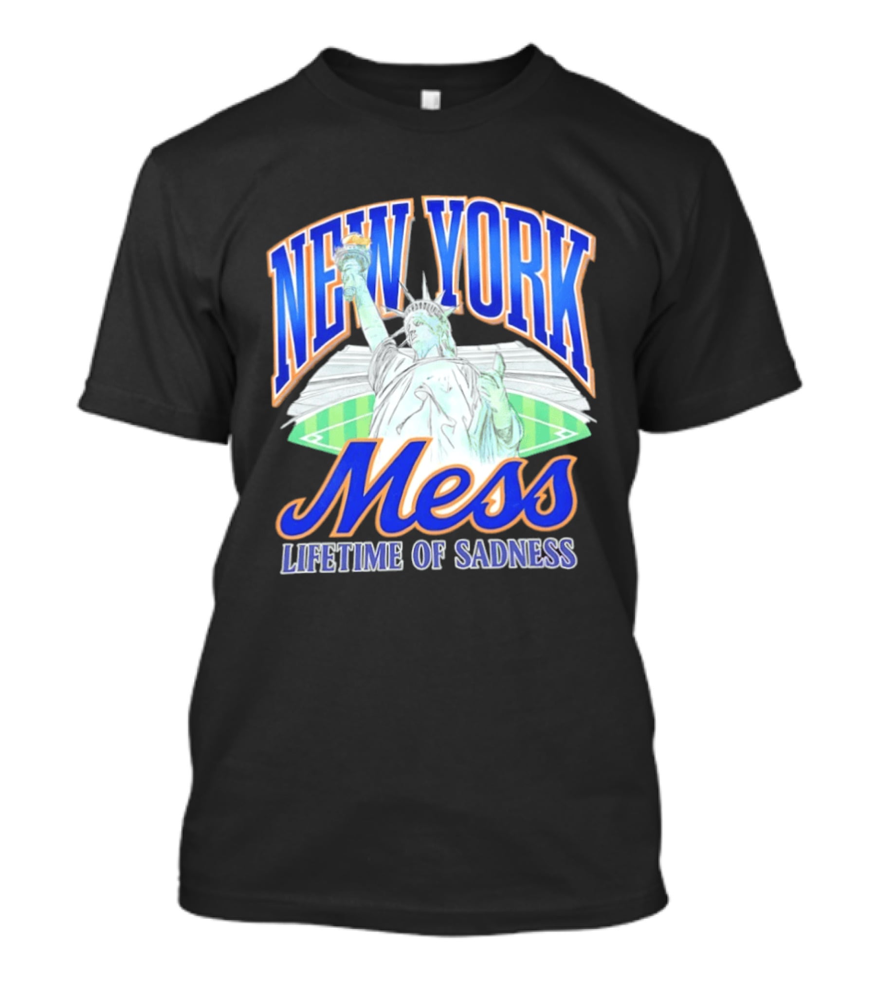 New York Mess Lifetime Of Sadness Baseball Statue Of Liberty T-Shirt