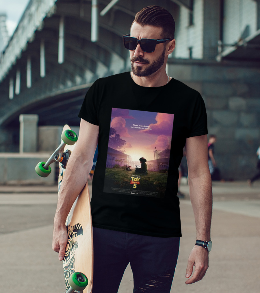 Times May Change But Friends Are Forever Pixar Toy Story 5 In Theaters June 19 2026 T-Shirt