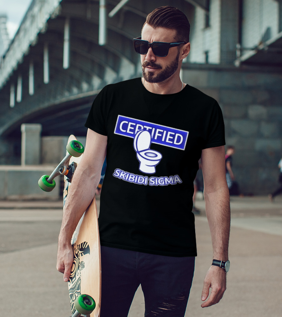 Certified Skibidi Sigma Toilet T-Shirt