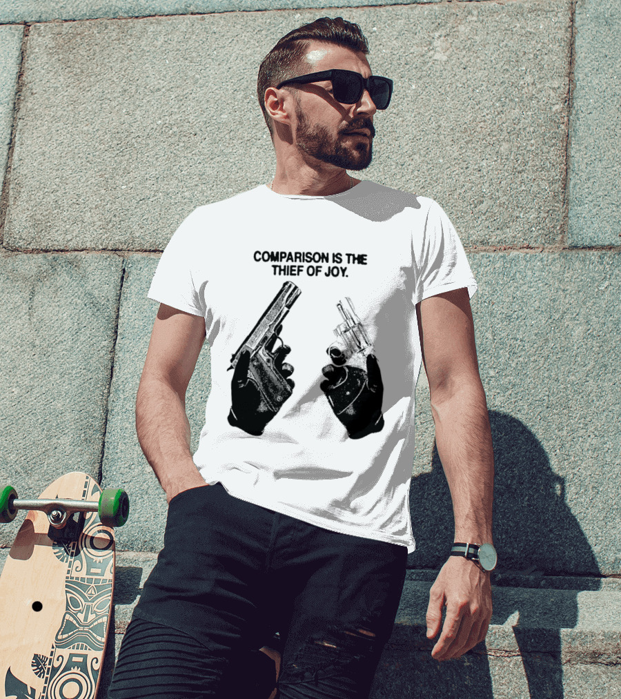 Comparison Is The Thief Of Joy Guns T-Shirt
