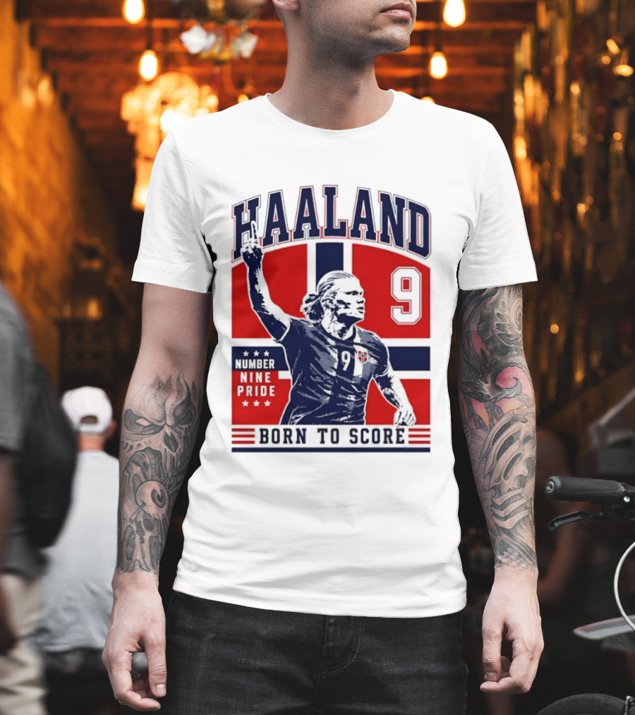Haaland Norway Number Nine Pride Born To Score T-Shirt