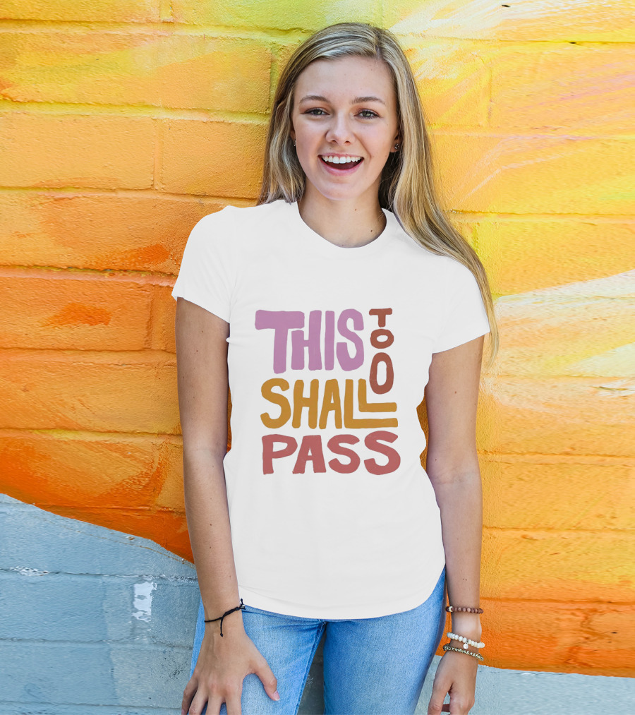 Rachel Platten This Too Shall Pass Positive Encouragement T-Shirt
