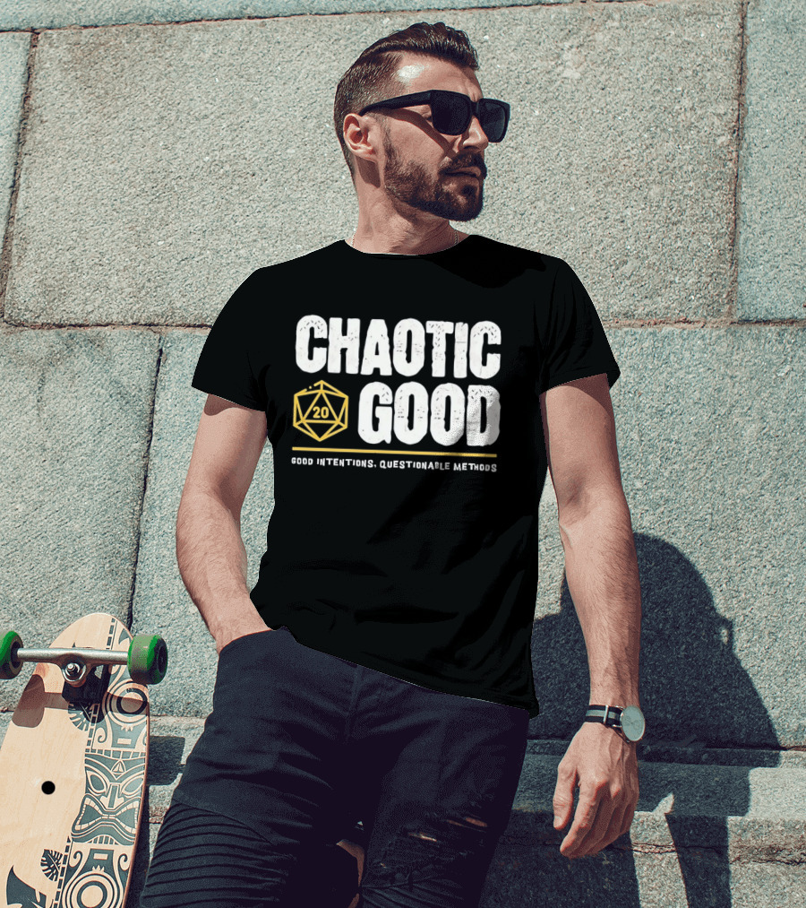 Chaotic Good D20 Good Intentions Questionable Methods T-Shirt