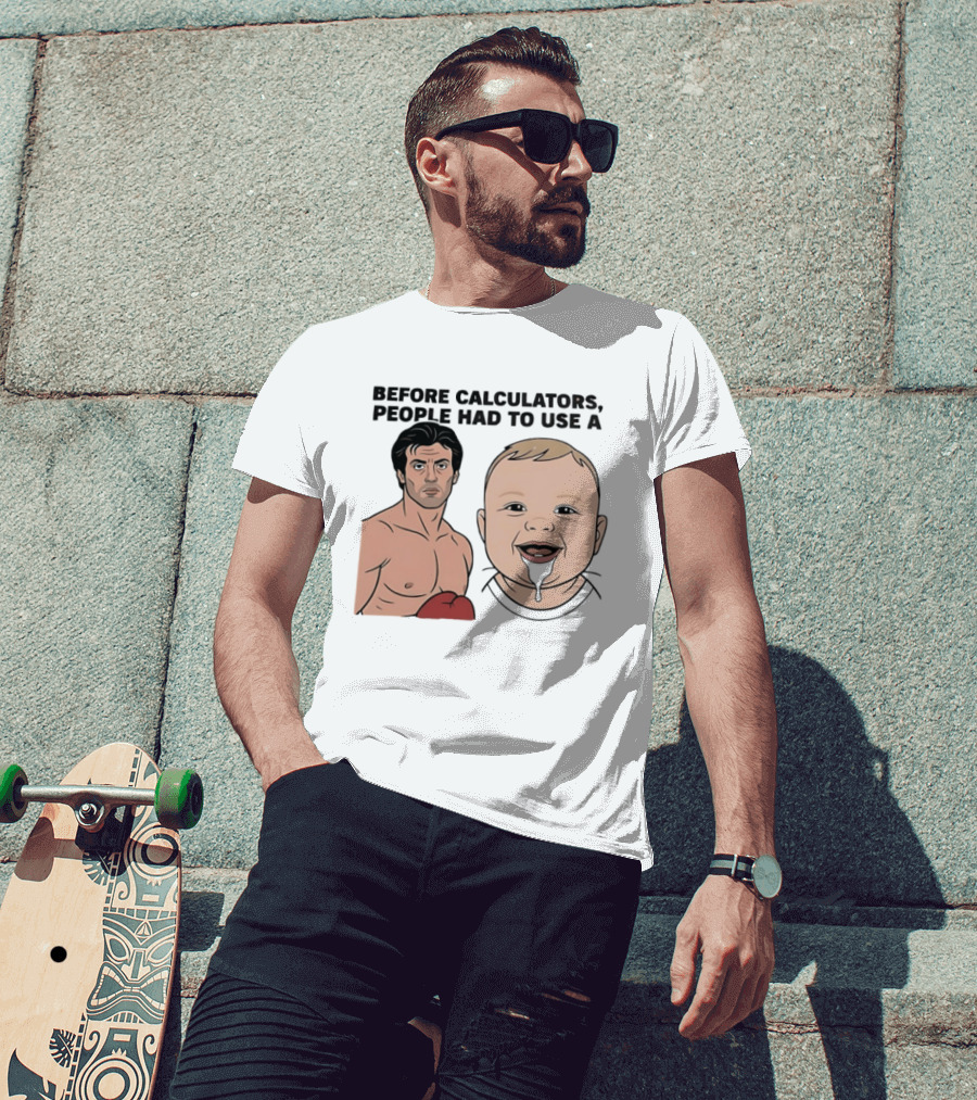 Before Calculators People Had To Use A Sylvester Stallone Baby Boxing Humor T-Shirt