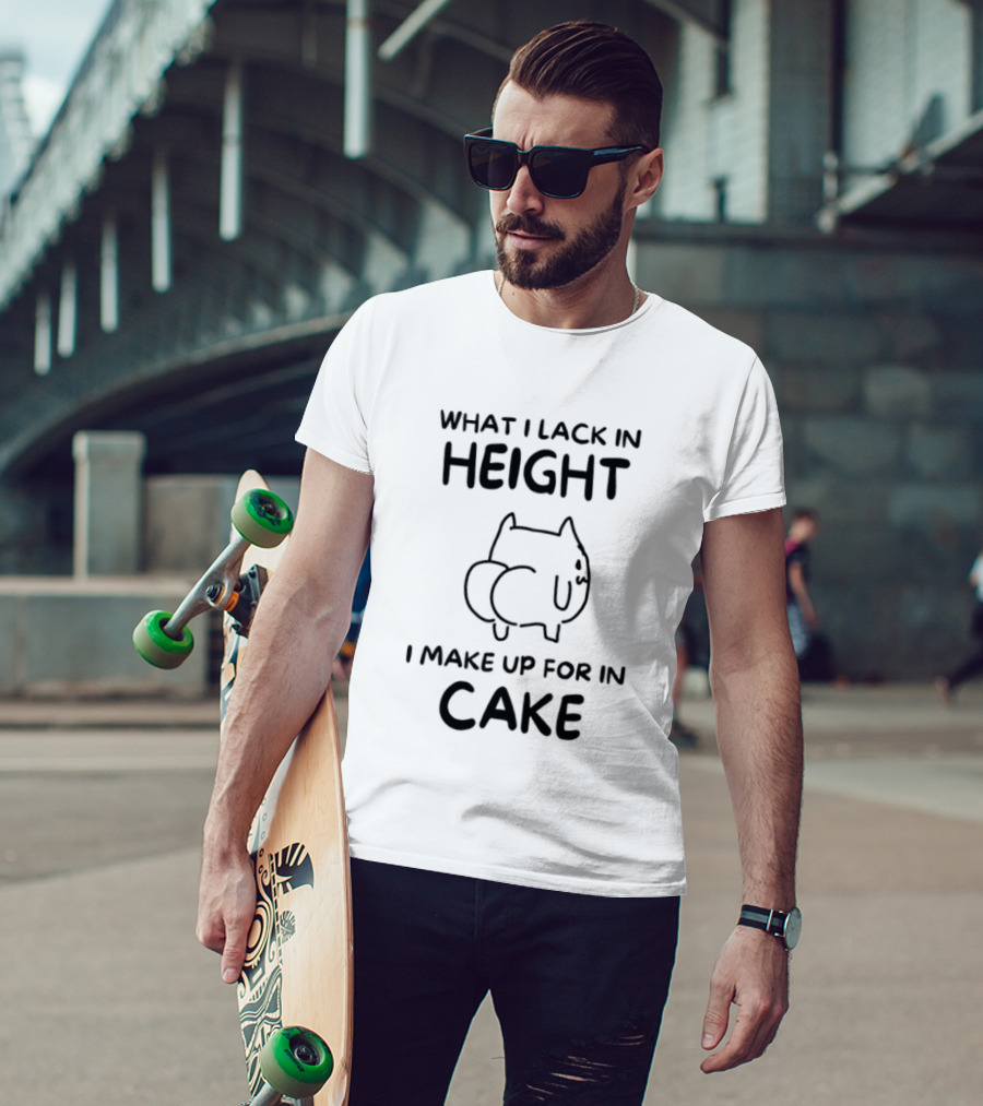 What I Lack In Height I Make Up For In Cake Cat Cartoon T-Shirt