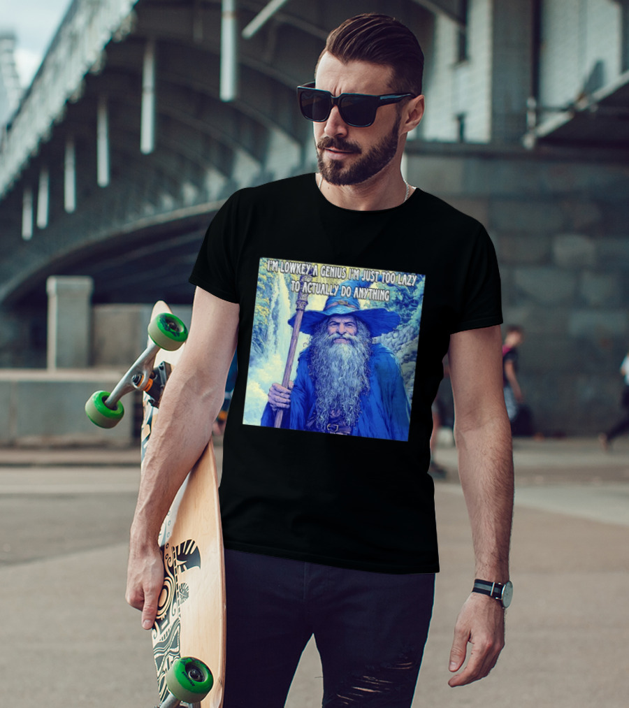 I'm Lowkey A Genius I'm Just Too Lazy To Actually Do Anything Wizard Fantasy Waterfall T-Shirt