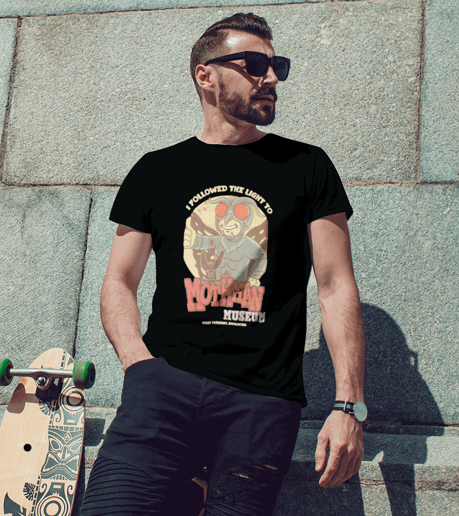 I Followed The Light To Mothman Museum Point Pleasant Appalachia T-Shirt
