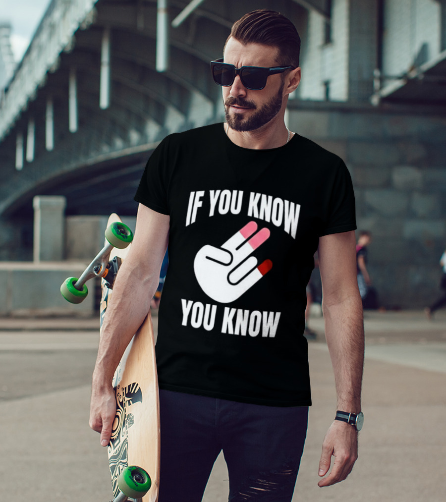 If You Know You Know Hand Gesture IYKYK Text And Finger T-Shirt