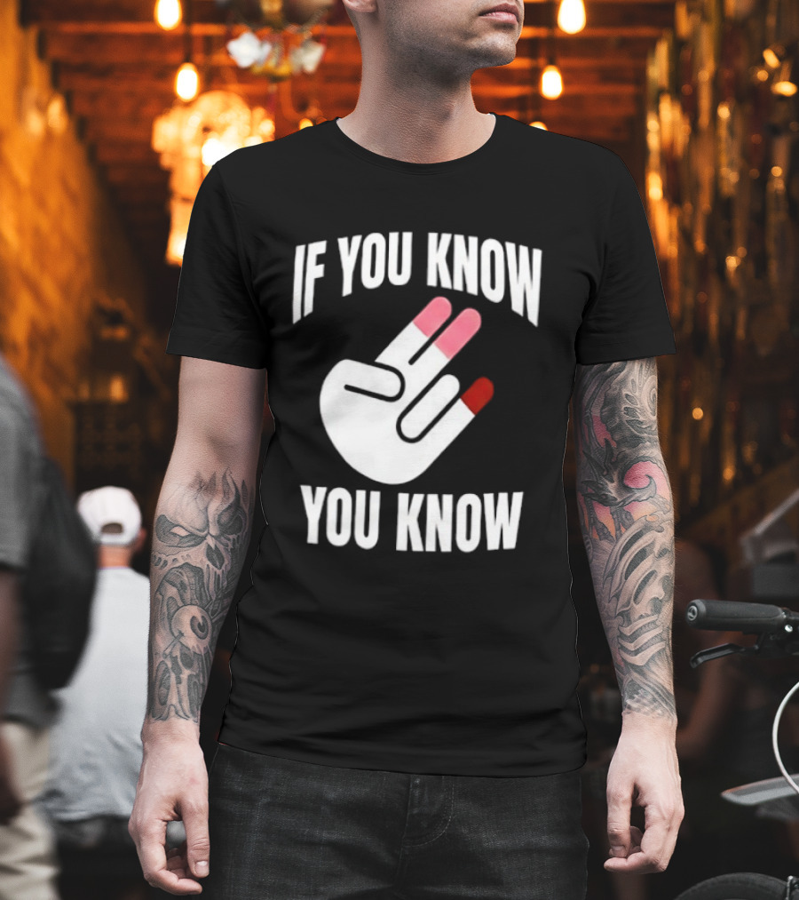 If You Know You Know Hand Gesture IYKYK Text And Finger T-Shirt