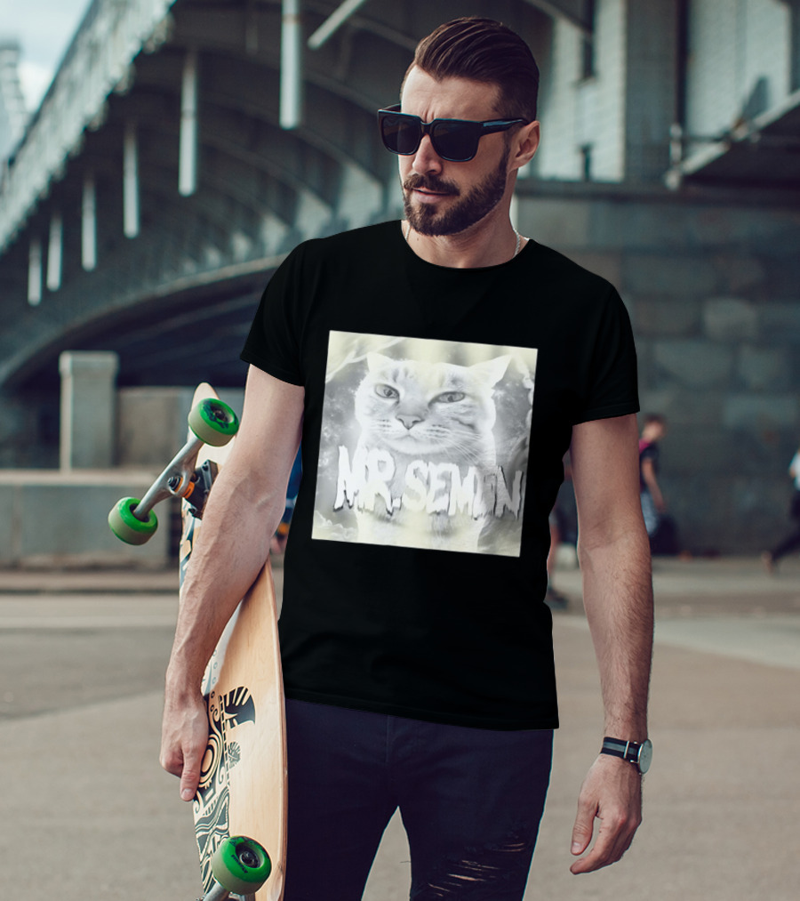 Mr. Semen Cat Meme Humor Text And Image T-Shirt