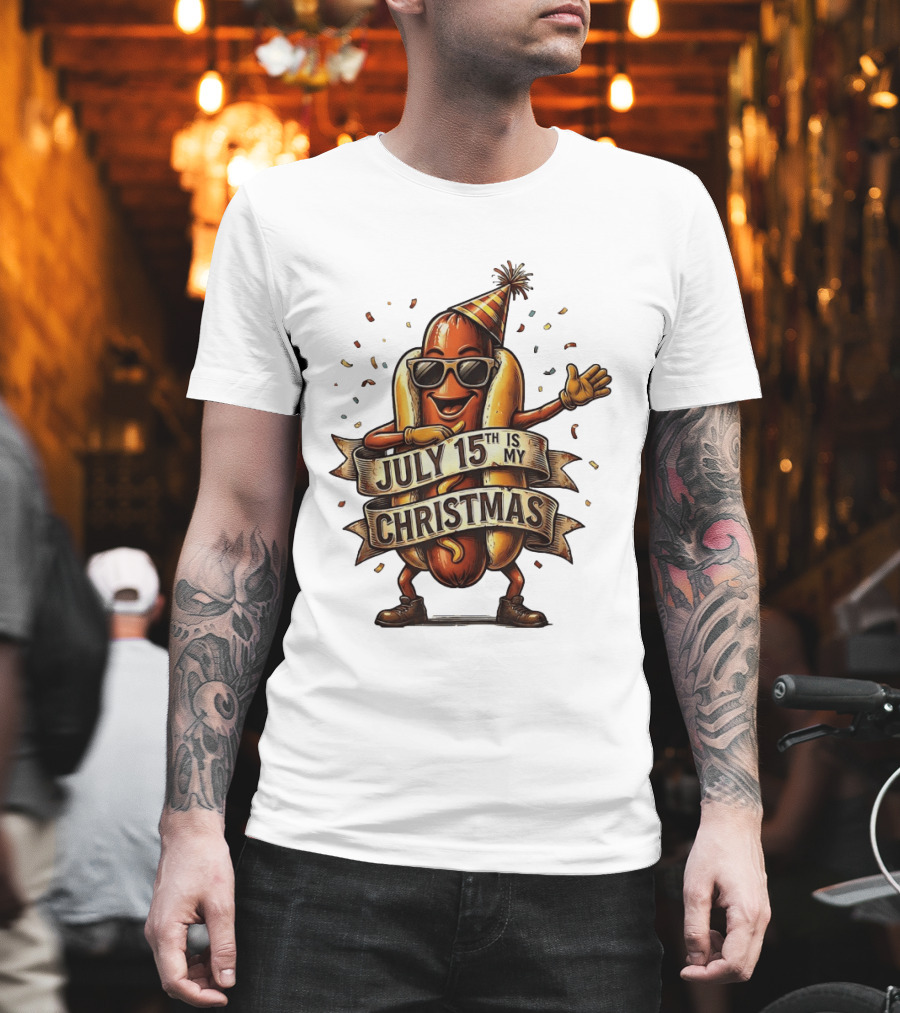 Hot Dog Wearing Sunglasses And Party Hat July 15th Is My Christmas T-Shirt
