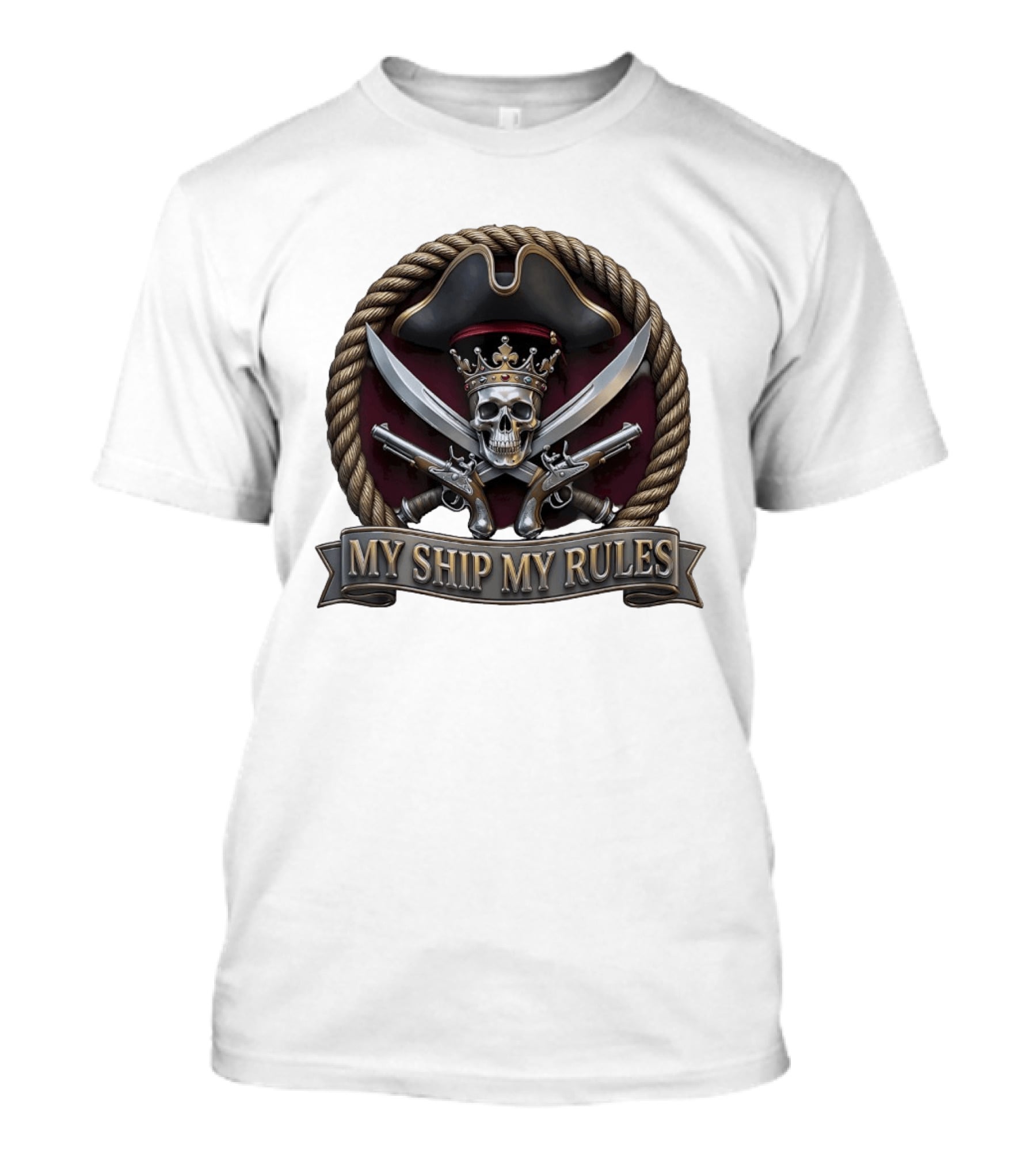 Pirate Skull Crown Crossed Swords Pistols My Ship My Rules T-Shirt