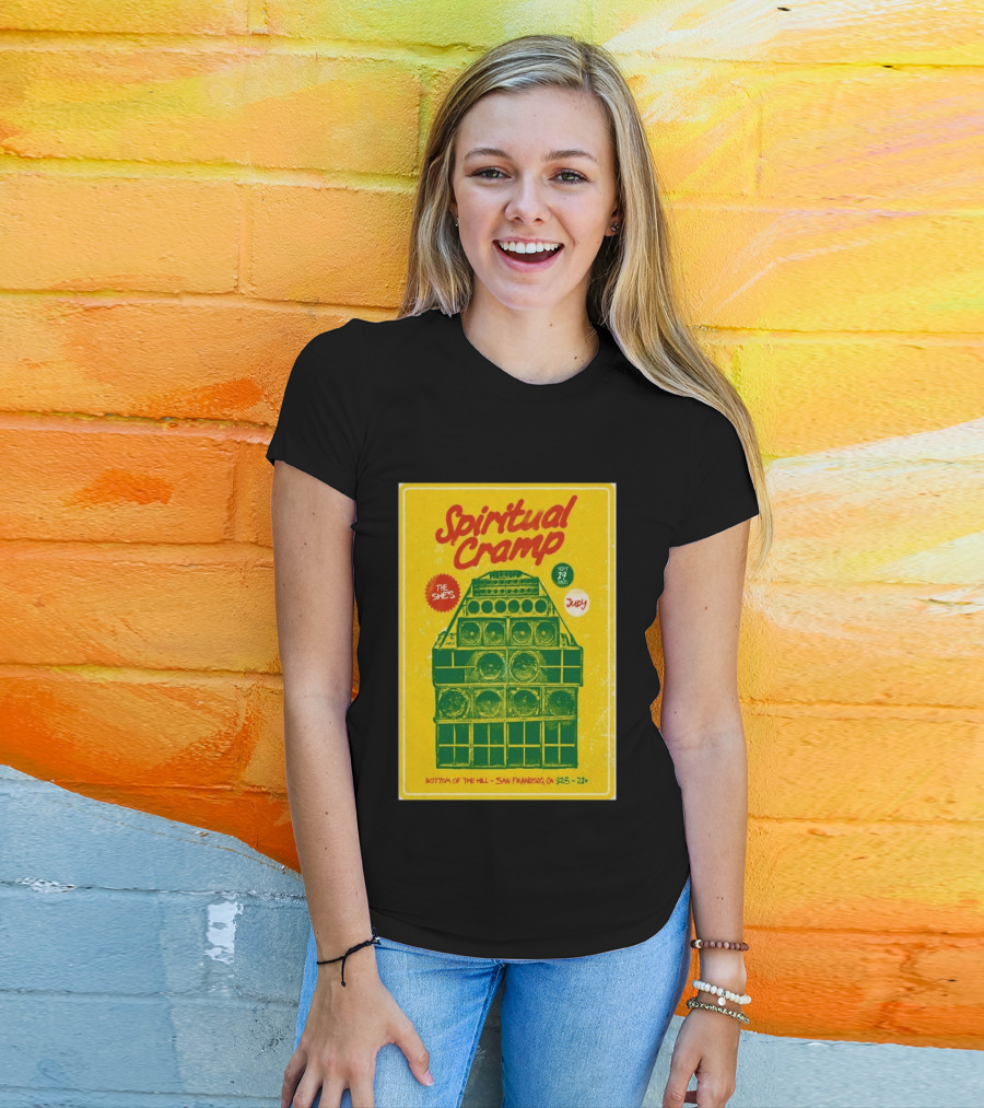 Spiritual Cramp Bottom Of The Hill San Francisco September 19 2026 The She's Judy 21+ T-Shirt