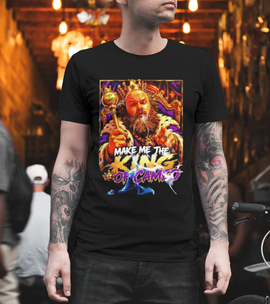 Make Me The King Of Cameo James Oja Jr Crowned Royalty T-Shirt