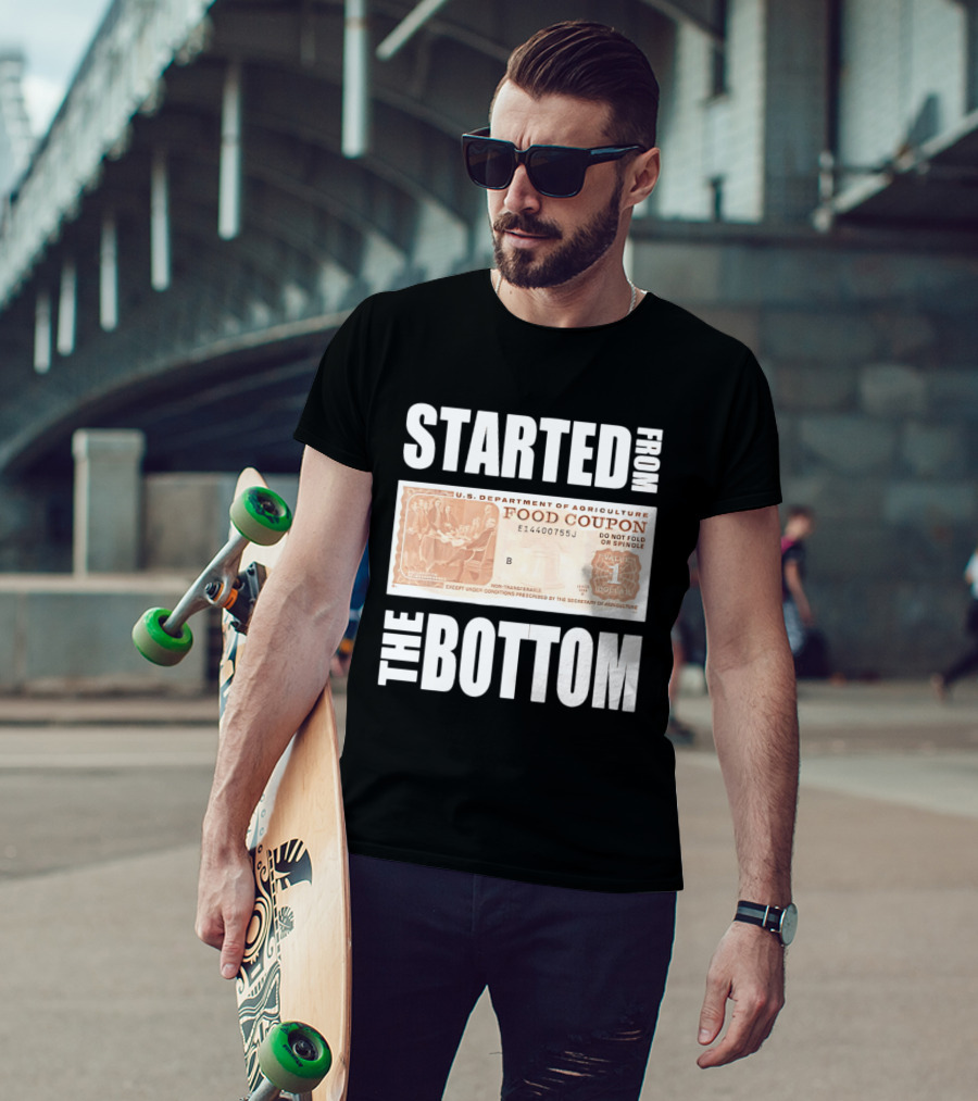 Started From The Bottom Food Coupon U.S. Department Of Agriculture T-Shirt
