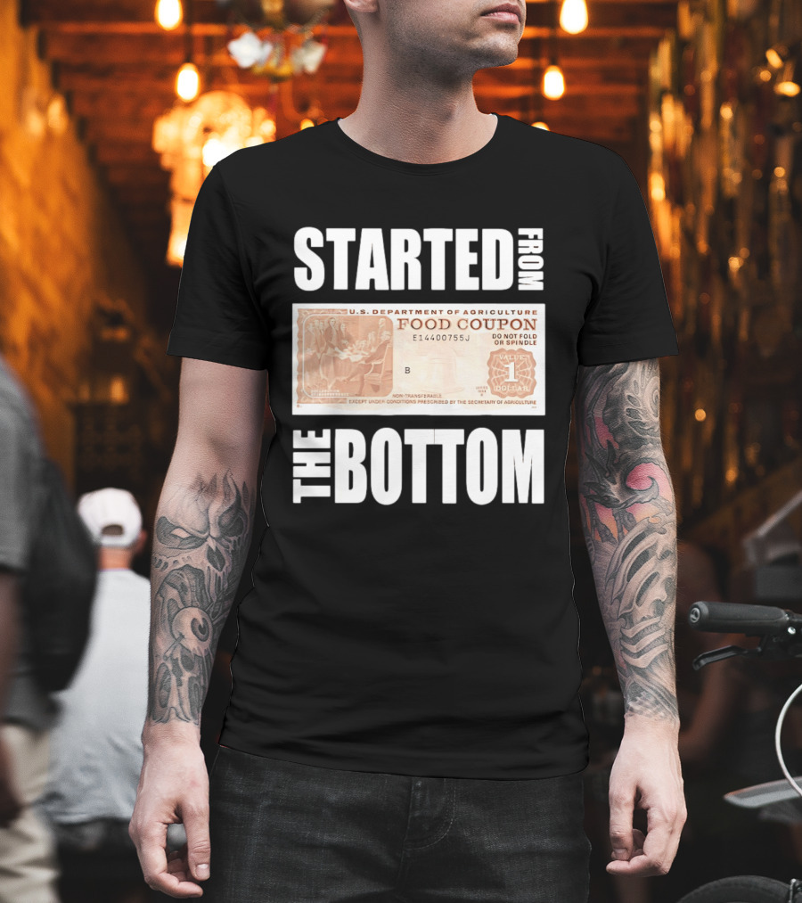 Started From The Bottom Food Coupon U.S. Department Of Agriculture T-Shirt