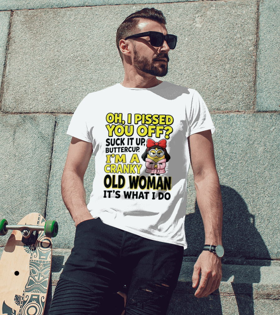 Oh I Pissed You Off Suck It Up Buttercup I'm A Cranky Old Woman It's What I Do Red Bow T-Shirt