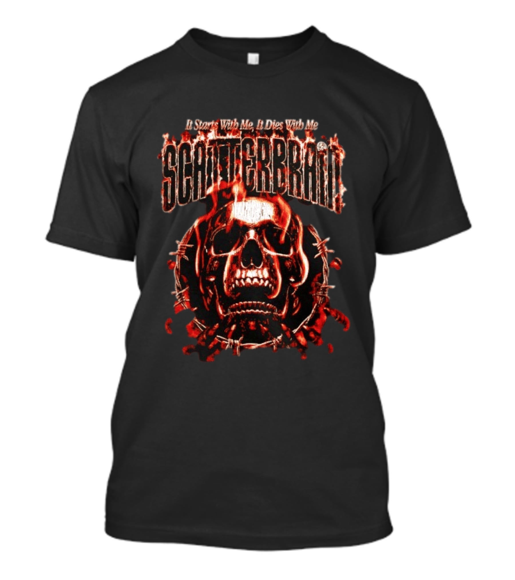 Scatterbrain Skull Barbed Wire It Starts With Me It Dies With Me T-Shirt