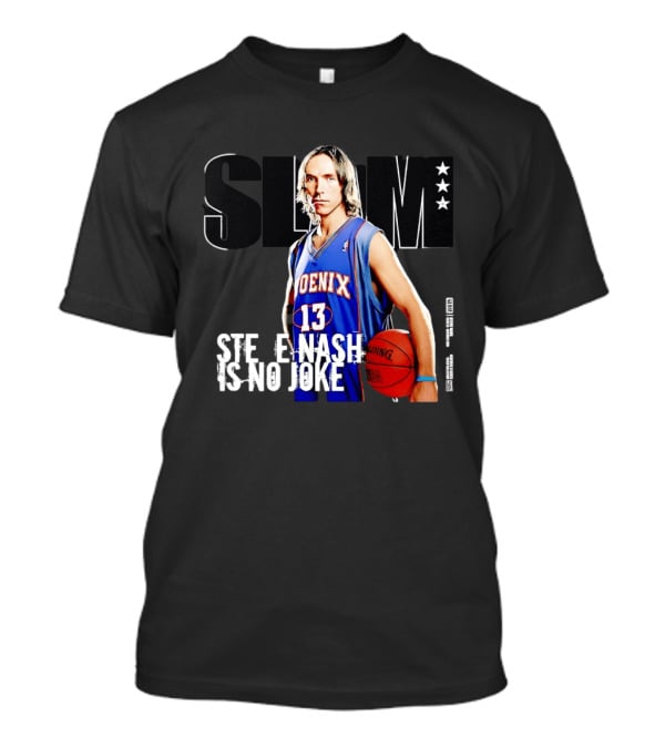 Phoenix Suns Steve Nash 13 Slam Magazine Cover Is No Joke T-Shirt