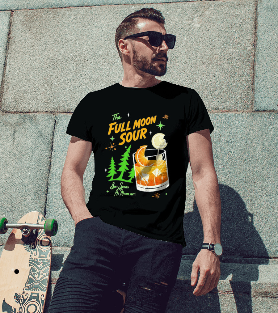 The Full Moon Sour Best Served At Moonlight With Citrus And Pine Trees T-Shirt