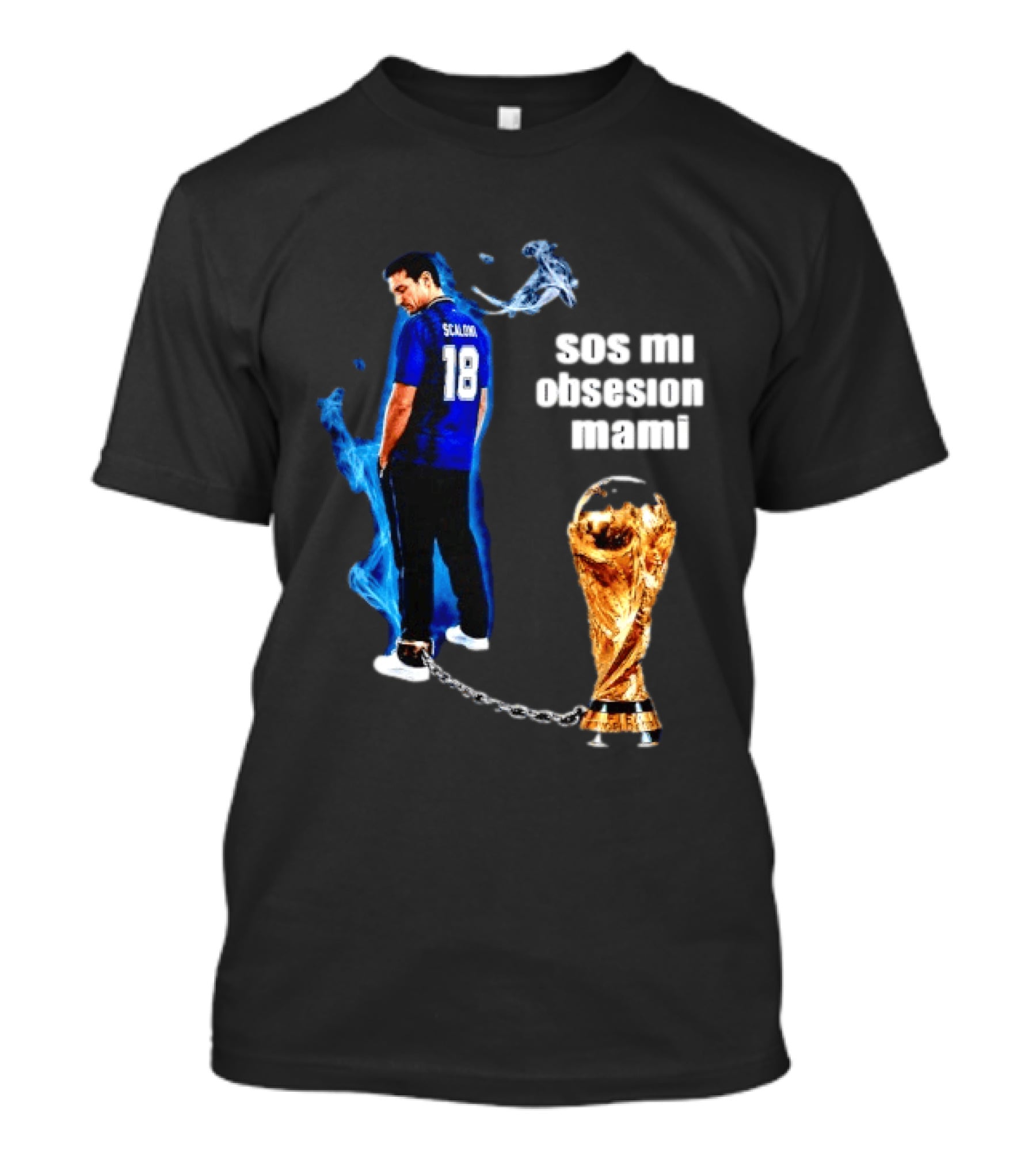 Lionel Scaloni 18 Argentina Sos Mi Obsesion Mami Trophy Chains T-Shirt
