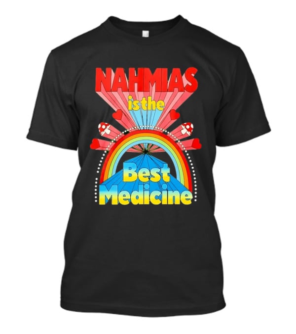 Nahmias Is The Best Medicine Rainbow Hearts And Mushrooms T-Shirt