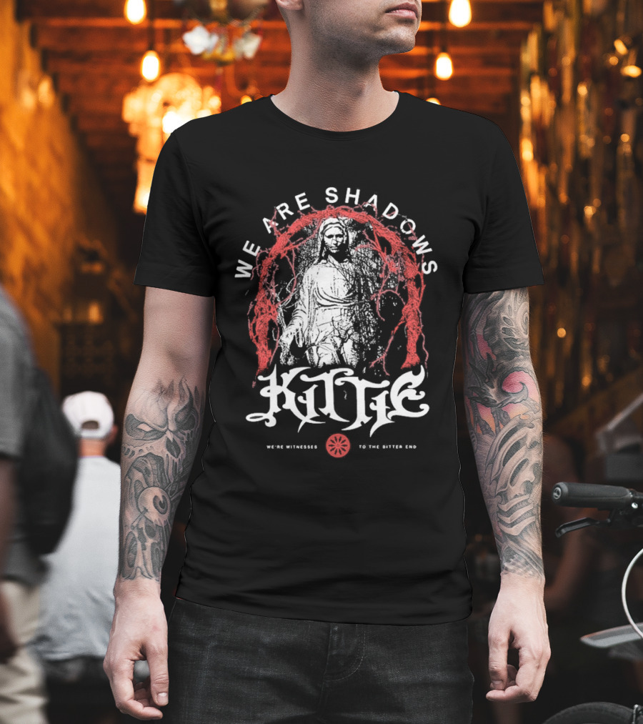Kittie We Are Shadows Witnesses To The Bitter End Gothic T-Shirt