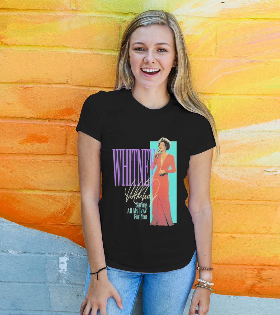 Whitney Houston Saving All My Love For You Nostalgic T-Shirt