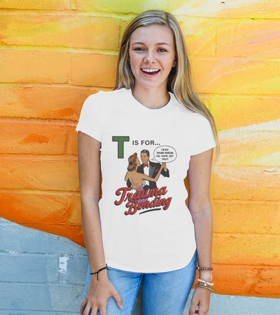 T Is For Trauma Bonding Dancing Couple Retro Humor T-Shirt