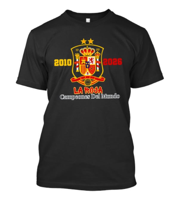 Spain 2010 2026 La Roja Campeones Del Mundo Crest Symbol Celebrating Champions T-Shirt