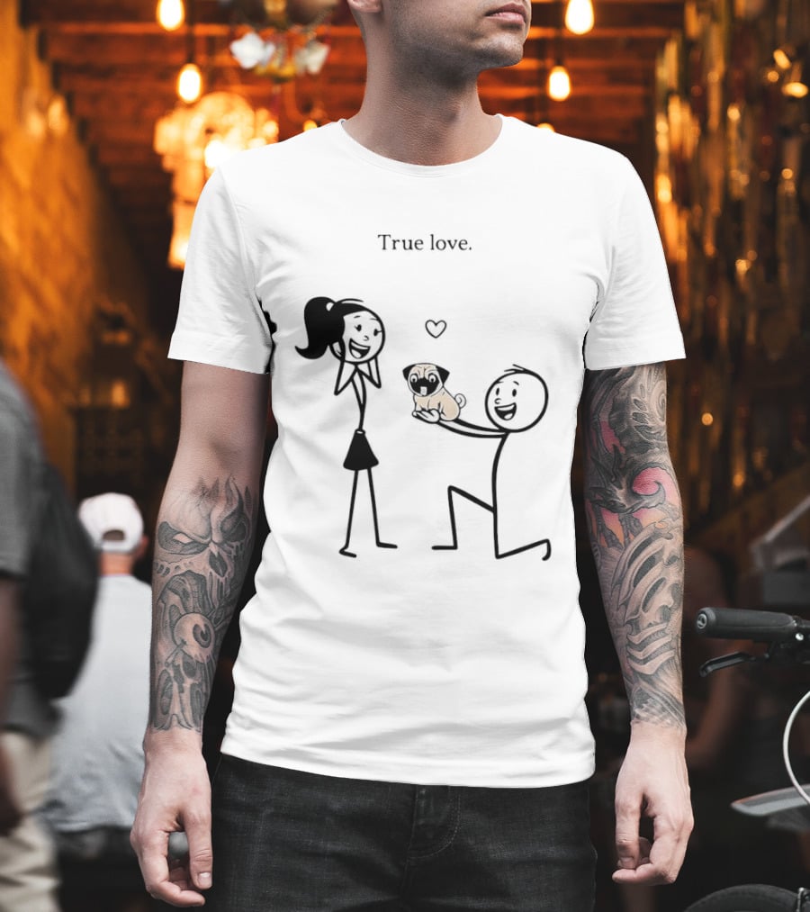True Love Stick Figure Couple With Pug Proposal T-Shirt
