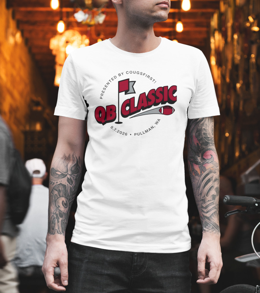 QB Classic Presented By CougsFirst 8.7.2026 Pullman WA Football T-Shirt