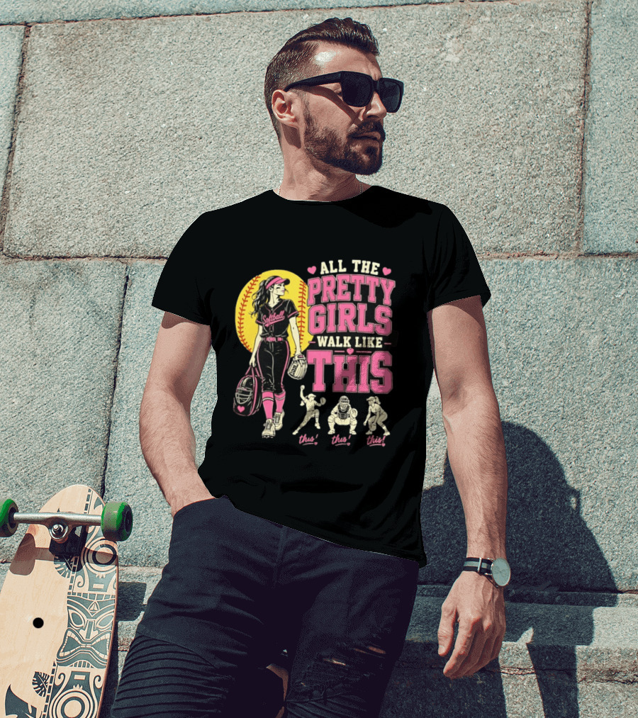 All The Pretty Girls Walk Like This Softball Catcher T-Shirt