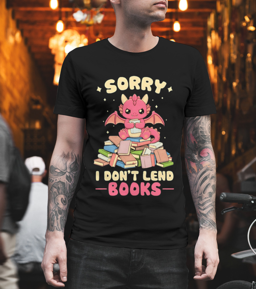 Sorry I Don't Lend Books Pink Dragon Reading Books T-Shirt