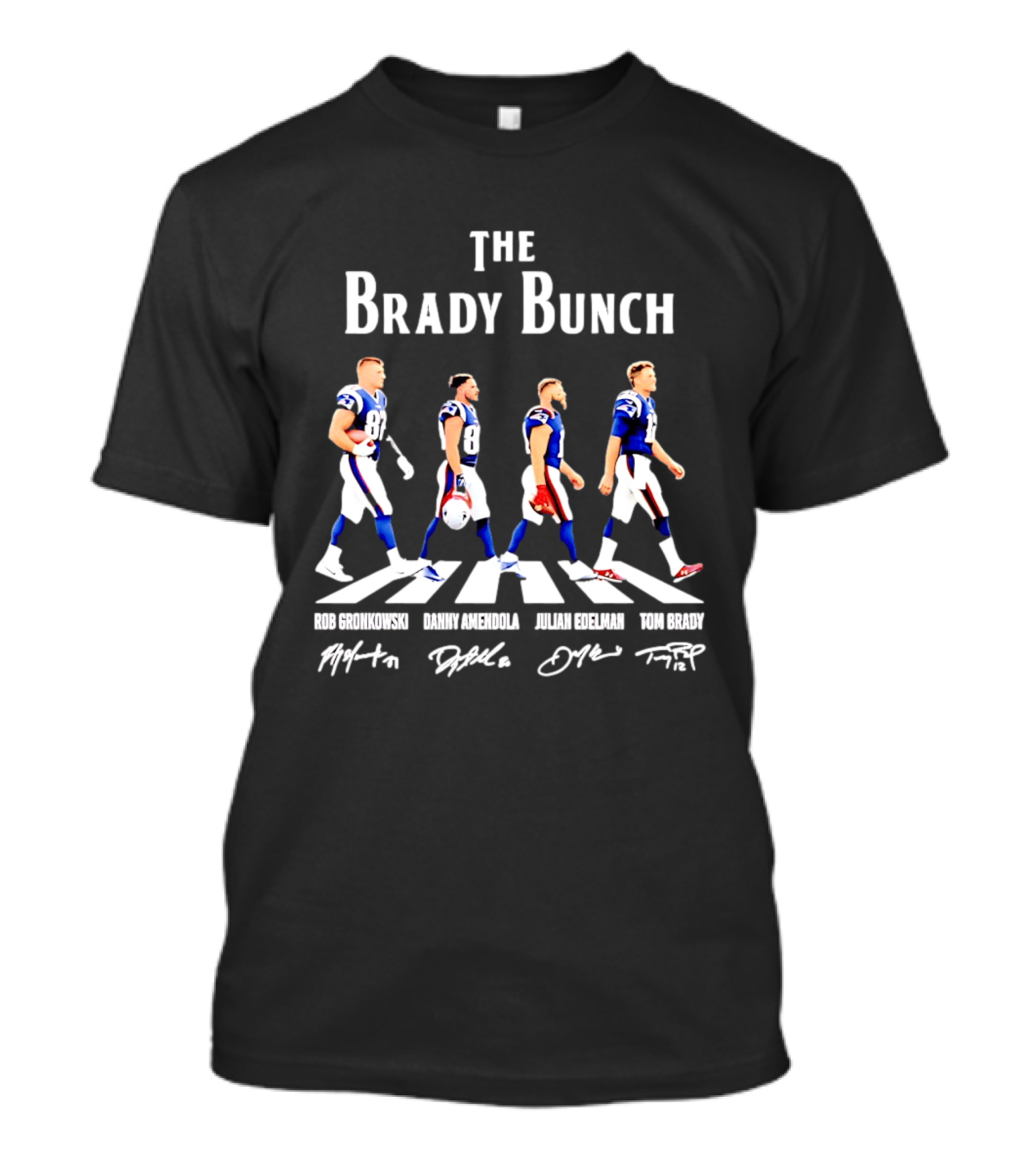 The Brady Bunch Rob Gronkowski Danny Amendola Julian Edelman Tom Brady New England Patriots Players Crossing T-Shirt