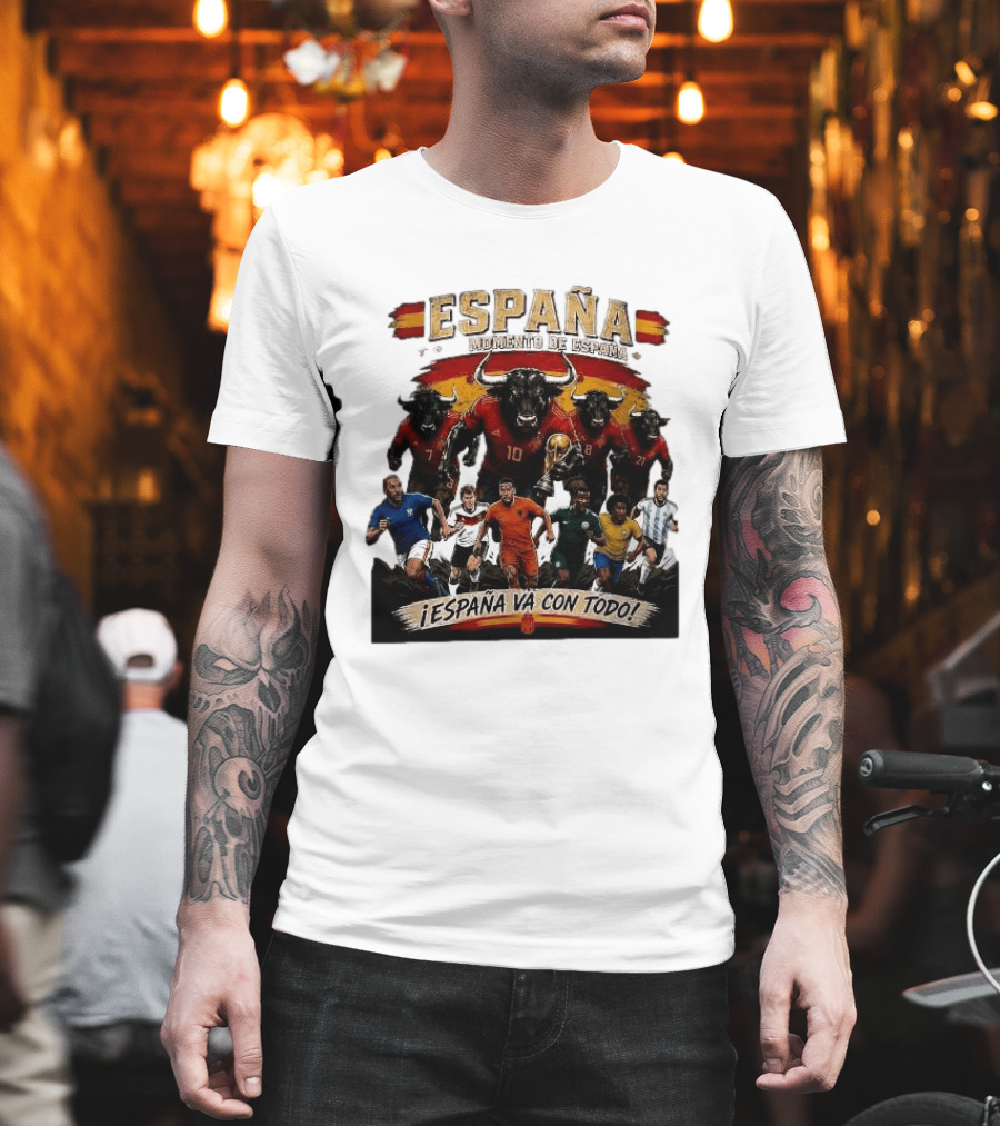 España Momento De España ¡España Va Con Todo! 2026 Soccer Bulls And Players T-Shirt