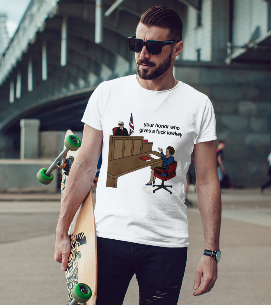 Margaret Thatcher Courtroom Humor Your Honor Who Gives A Fuck Lowkey T-Shirt