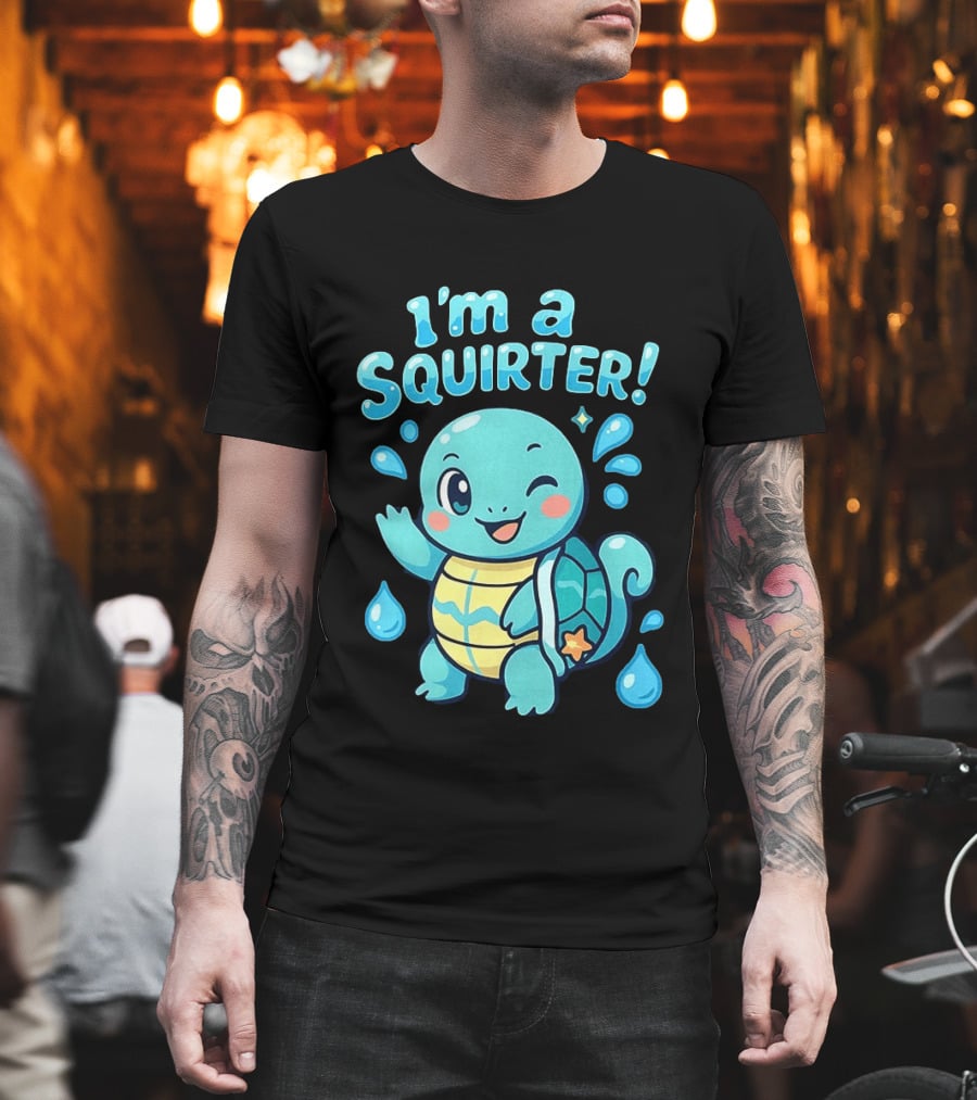 I'm A Squirter Cute Turtle Droplet Fun T-Shirt