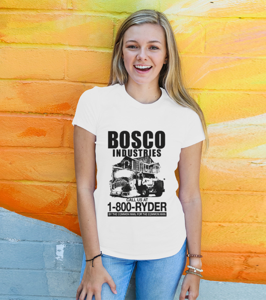 Bosco Industries Call Us At 1 800 RYDER Truck T-Shirt