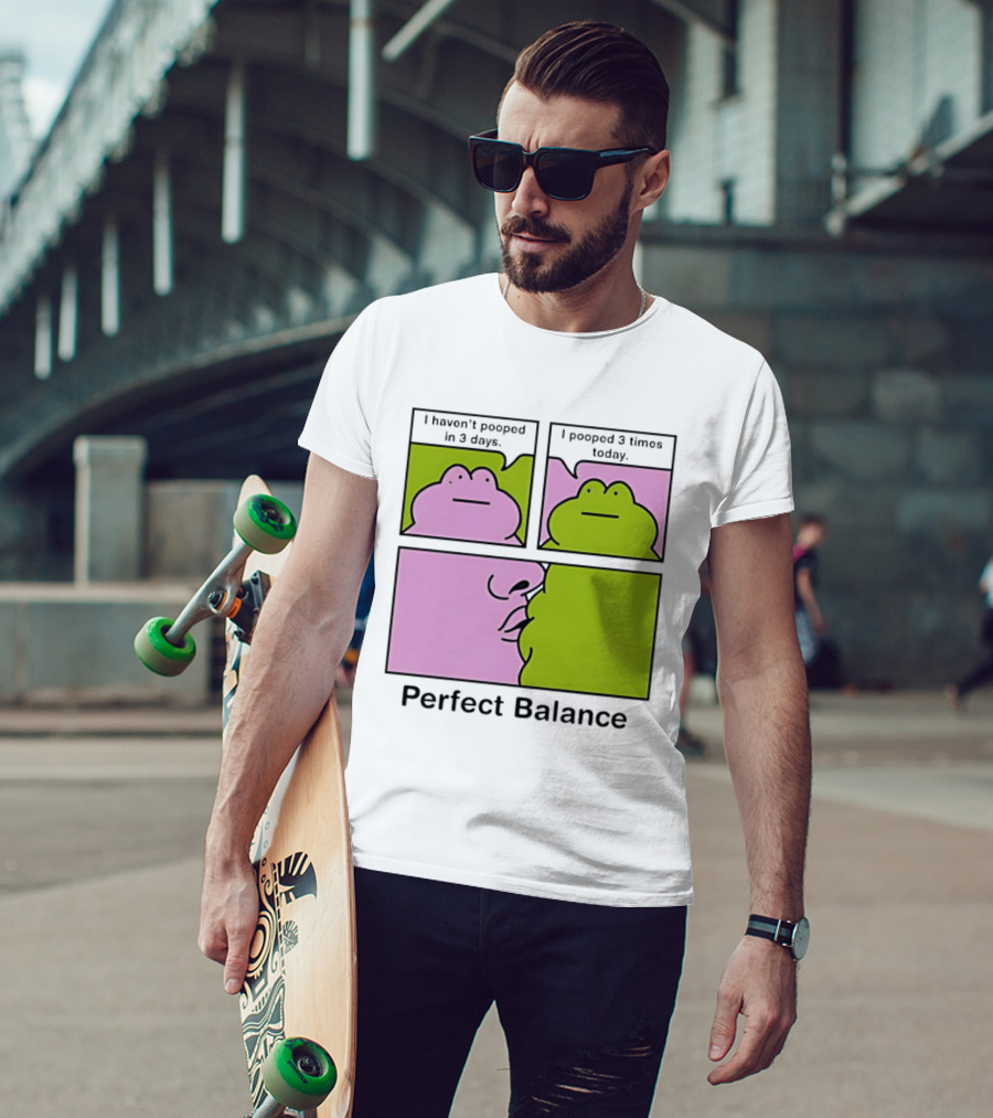 Perfect Balance Frog Meme I Haven't Pooped In 3 Days Pooped 3 Times Today T-Shirt