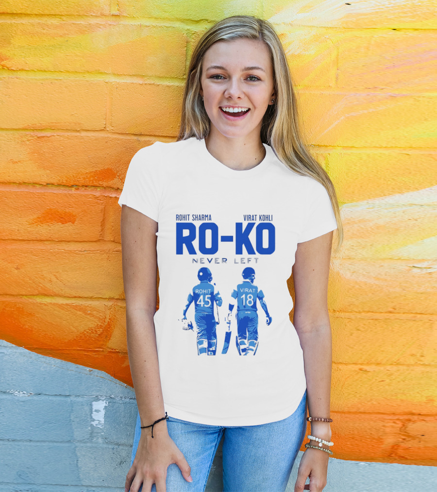 RO KO Rohit Sharma 45 Virat Kohli 18 Never Left T-Shirt
