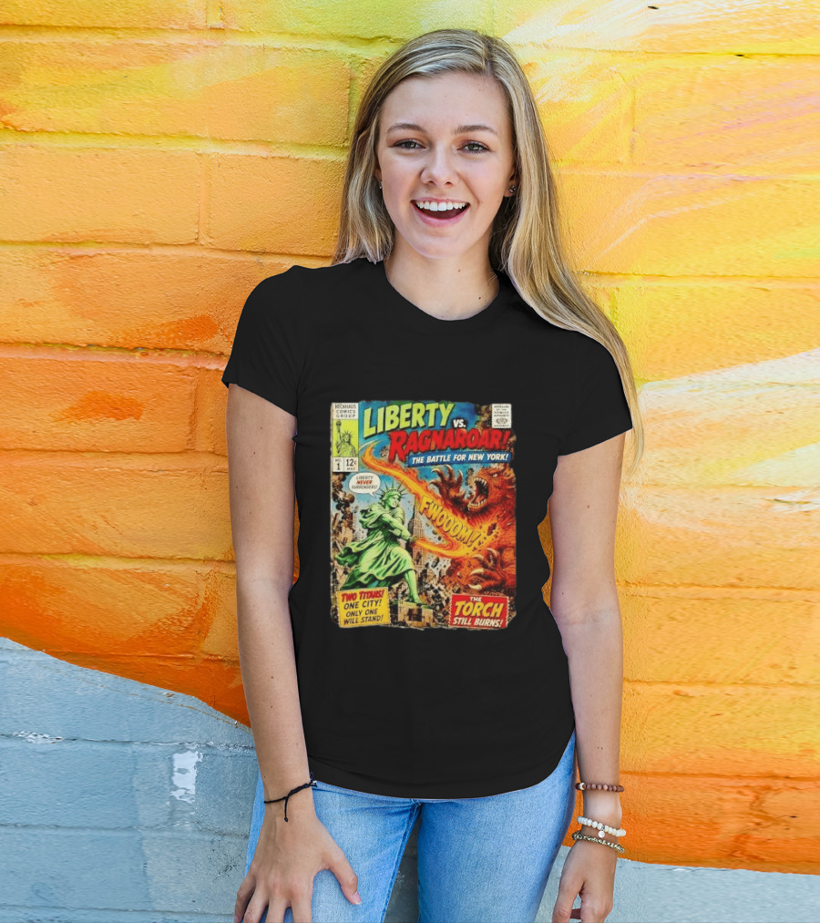 Heckhaus Comics Group Liberty Vs Ragnaroar The Battle For New York Fwooom Two Titans One City Only One Will Stand The Torch Still Burns T-Shirt