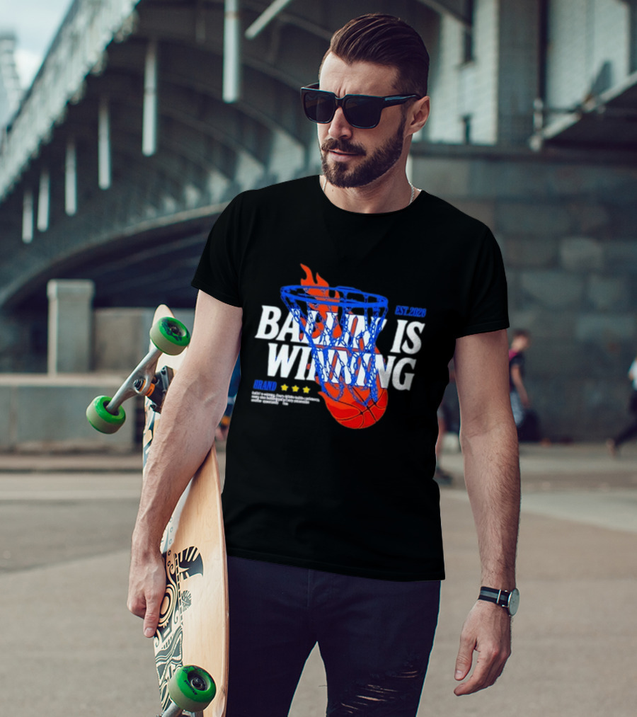 Brand Ballin Is Winning Basketball Hoop Flaming Net Est 2020 T-Shirt