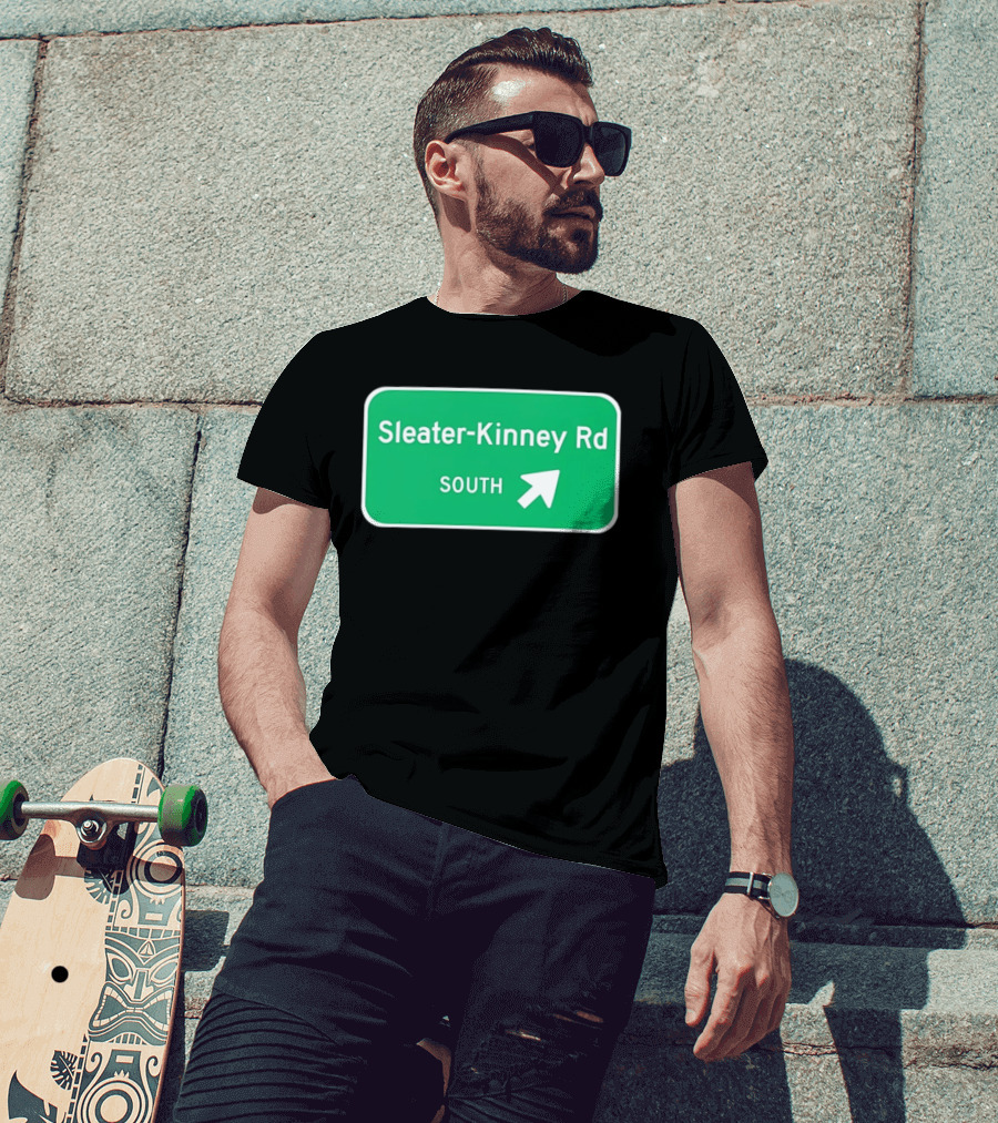 Sleater Kinney Rd South Exit Sign T-Shirt