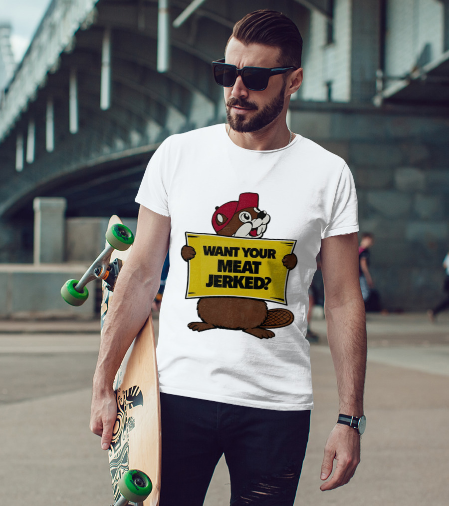 Buc Ee's Beaver Want Your Meat Jerked Sign Bold Text Red Cap T-Shirt