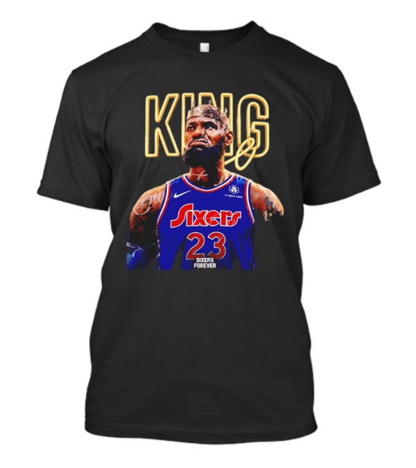 King LeBron James Sixers Forever Basketball Philadelphia 76ers 23 T-Shirt