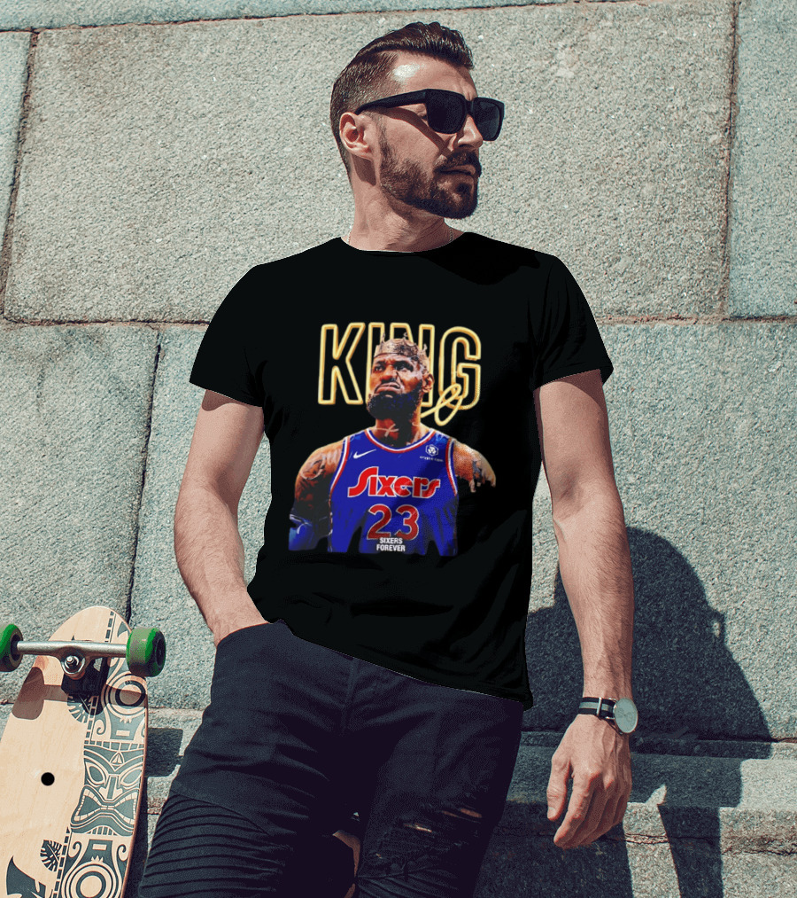 King LeBron James Sixers Forever Basketball Philadelphia 76ers 23 T-Shirt